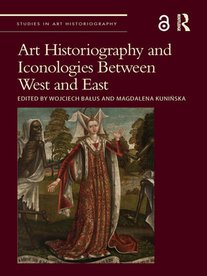 cover image of Art Historiography and Iconologies Between West and East
